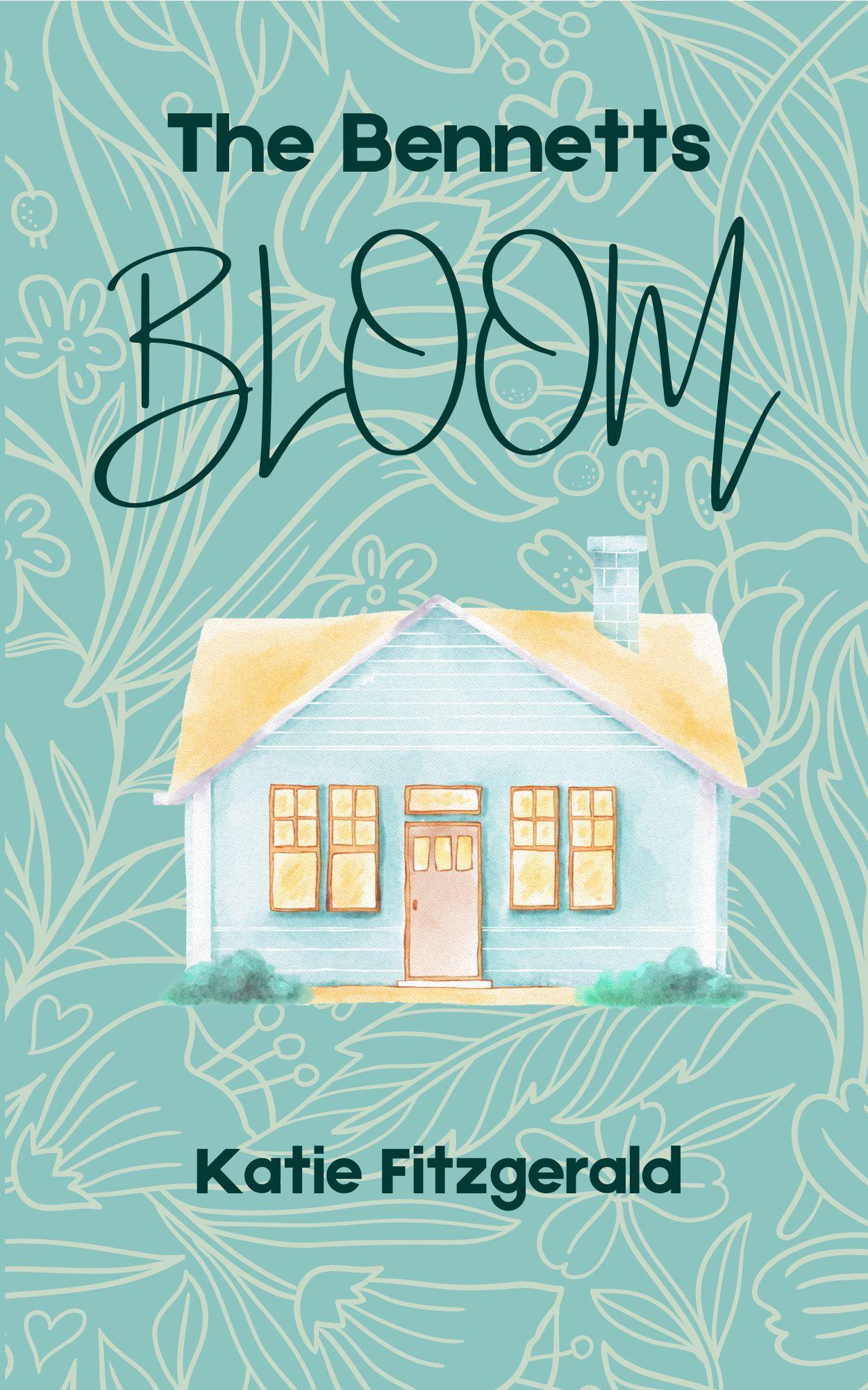 Book cover of The Bennetts Bloom by Katie Fitzgerald
