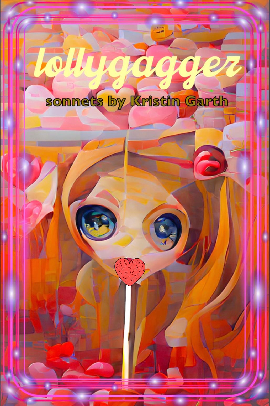 Book cover of Lollygagger  by kristingarth