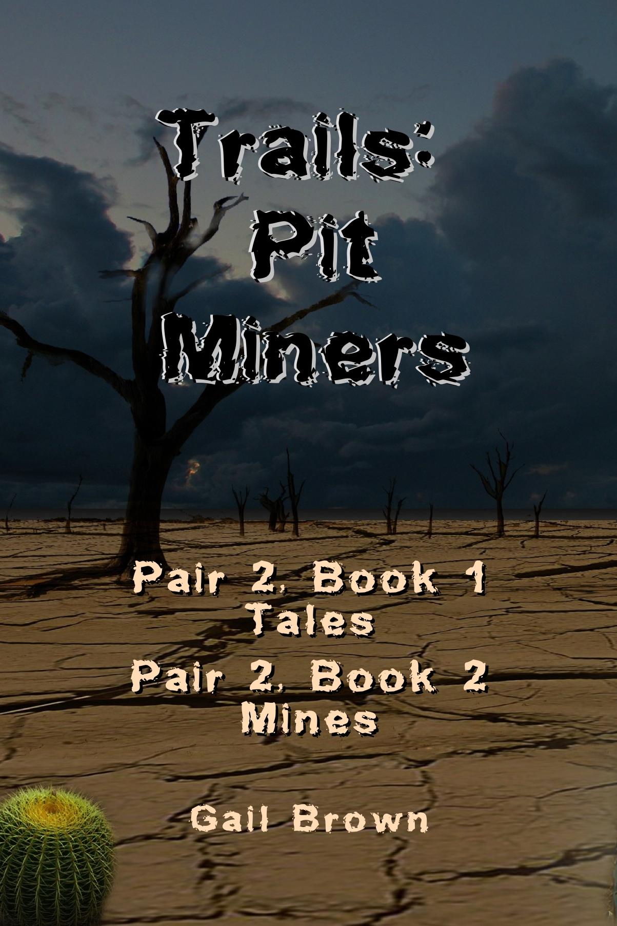 Book cover of Trails: Pit Miners by UncoveredMyths