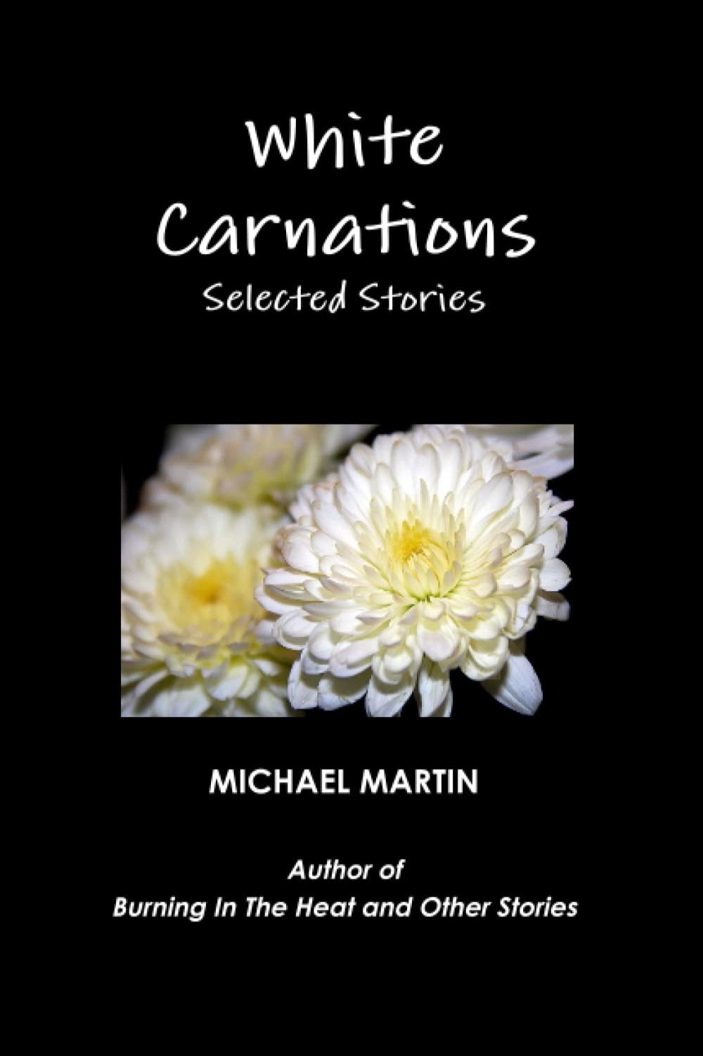Book cover of White Carnations by Michael Martin