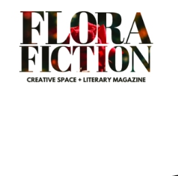 Flora Fiction Literary Magazine latest issue