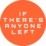 If There's Anyone Left logo