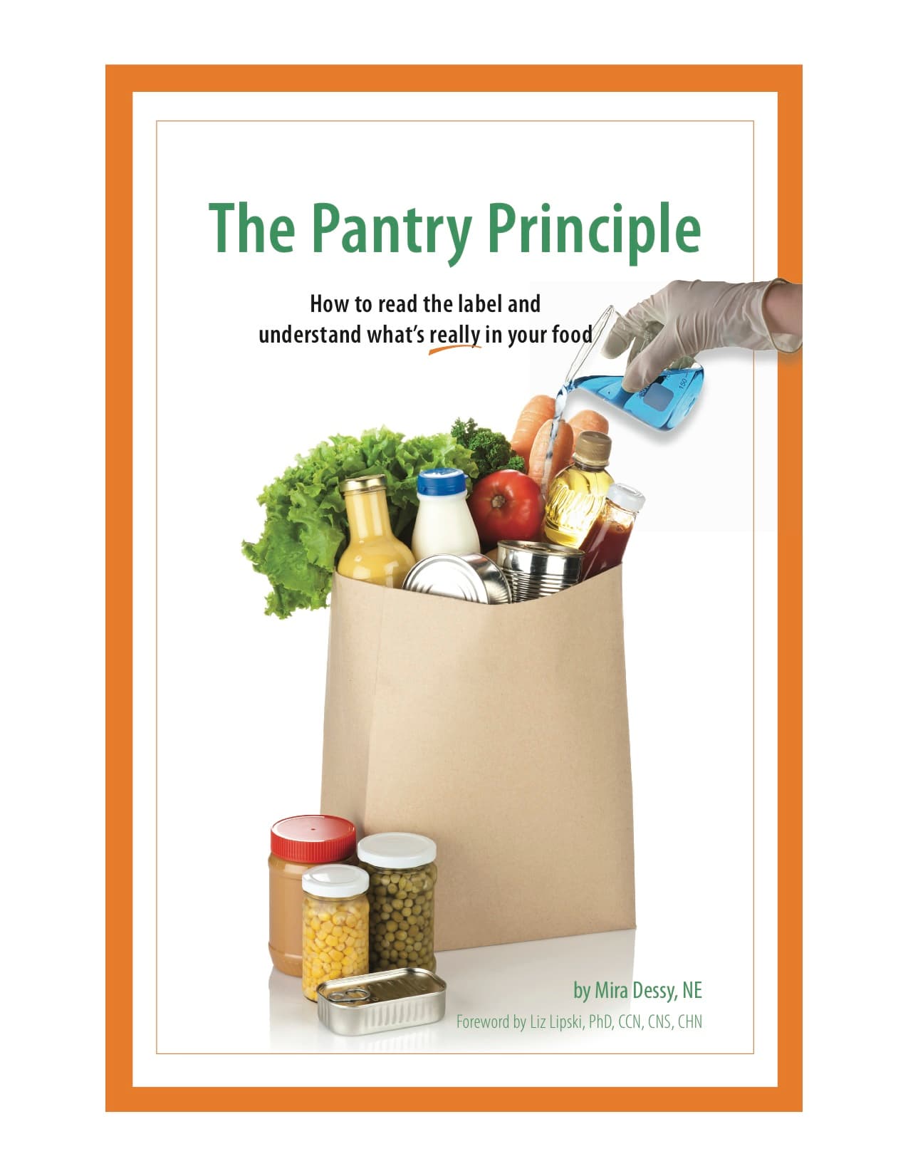 Book cover of The Pantry Principle: how to read the label and understand what's really in your food by Mira Dessy