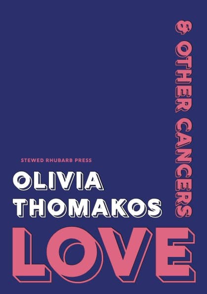 Book cover of Love & Other Cancers by Olivia Thomakos