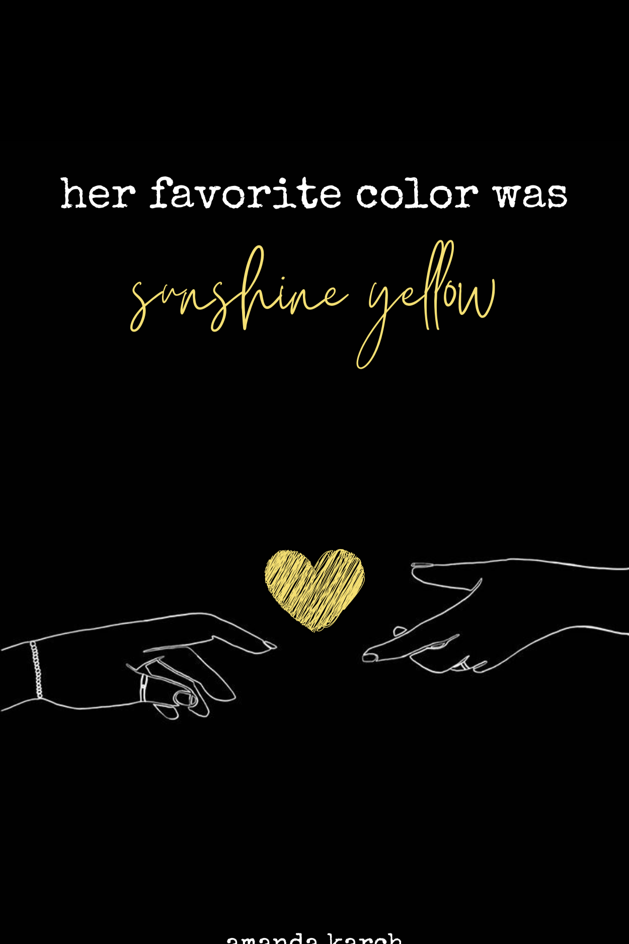 Book cover of Her Favorite Color Was Sunshine Yellow by Amanda Karch