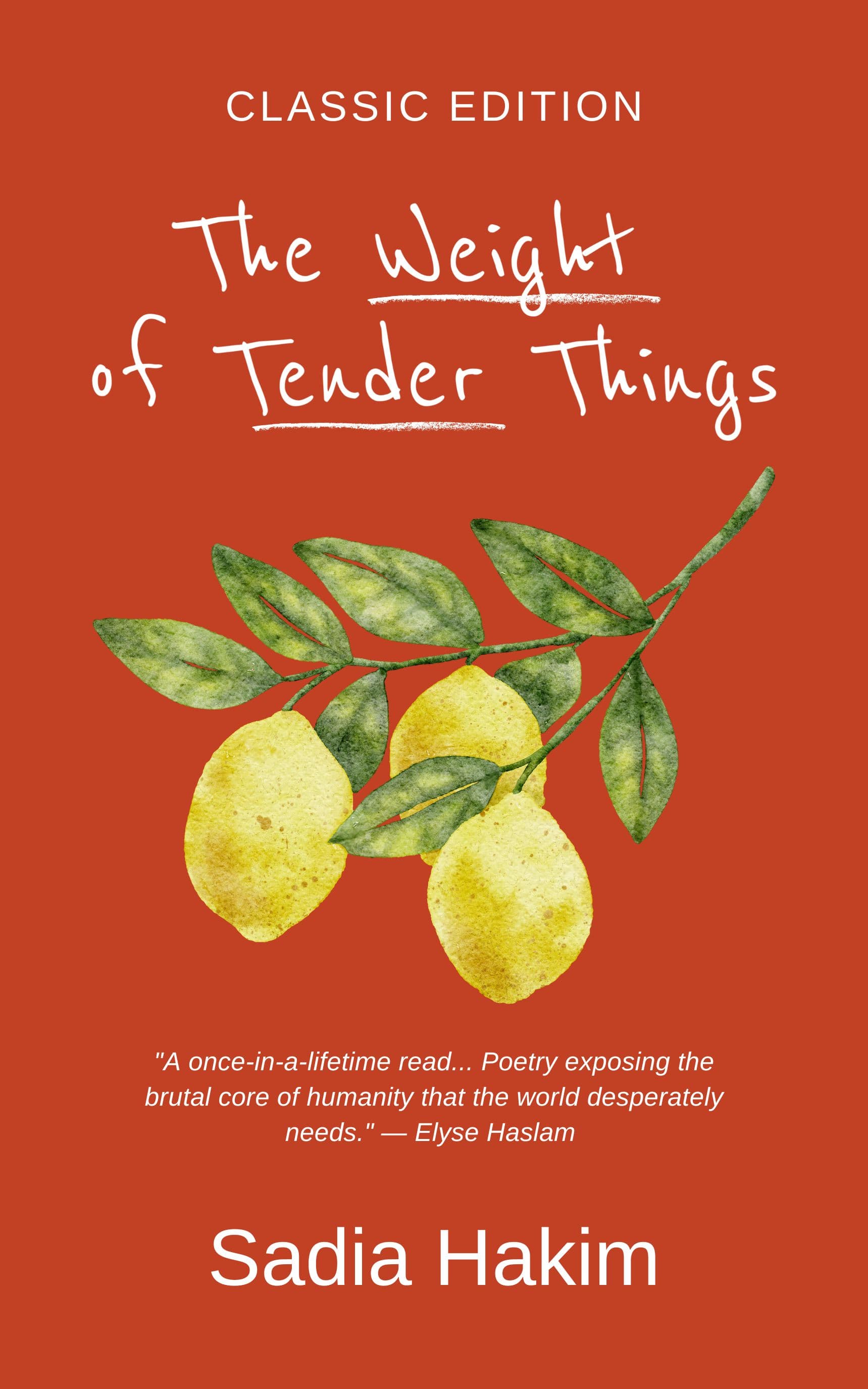 Book cover of The Weight of Tender Things - Classic Edition by sadiahakimofficial