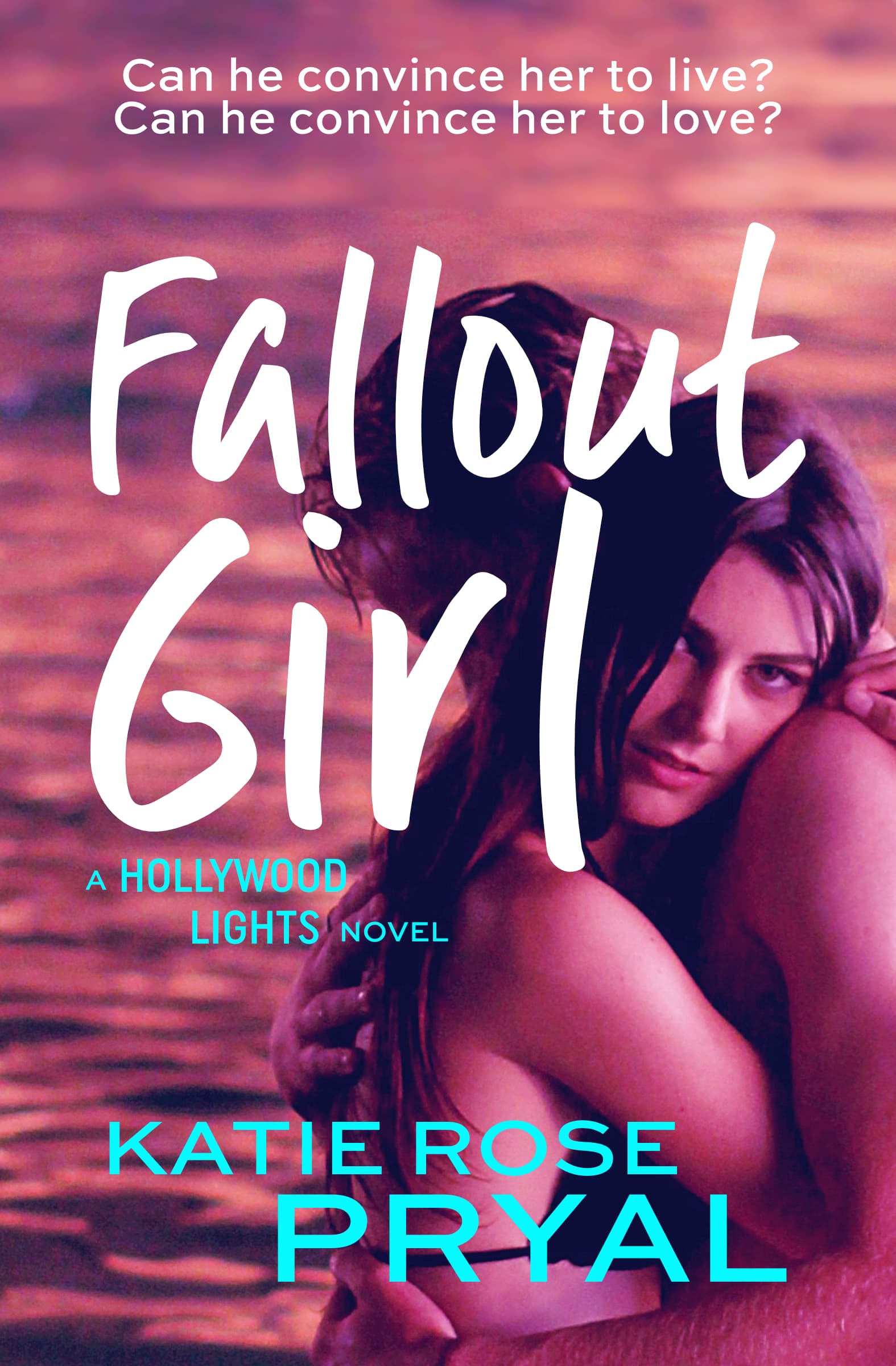 Book cover of Fallout Girl: A Hollywood Lights Novel by Katie Rose Pryal