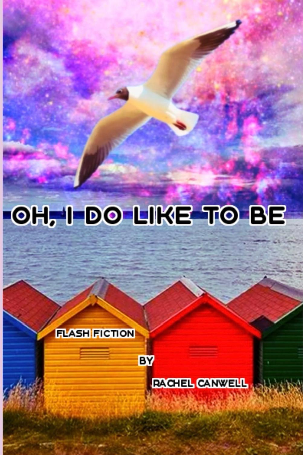 Book cover of Oh I do like to be  by rachelcanwell