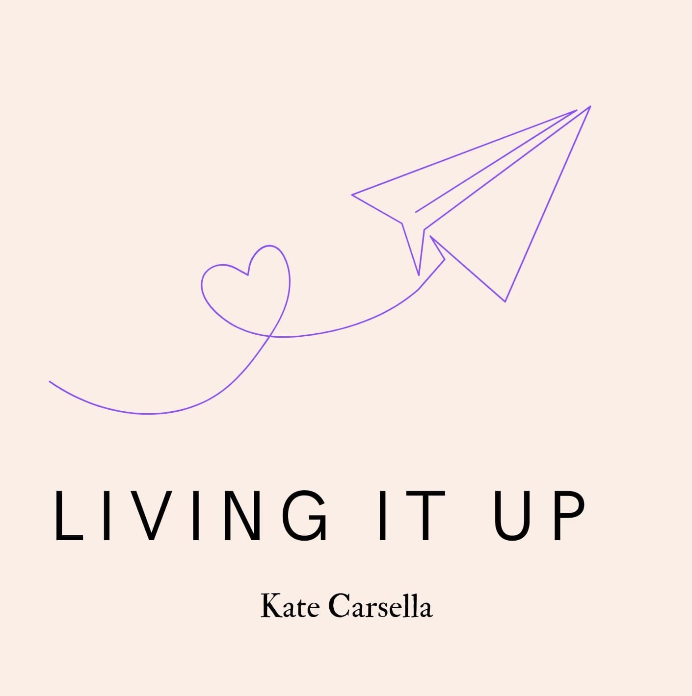 Book cover of Living it Up by Kate Carasiella