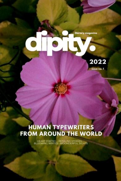 Book cover of Dipity Literary Mag Issue #1 (Dipity Print) Softcover by Jazz Marie Kaur