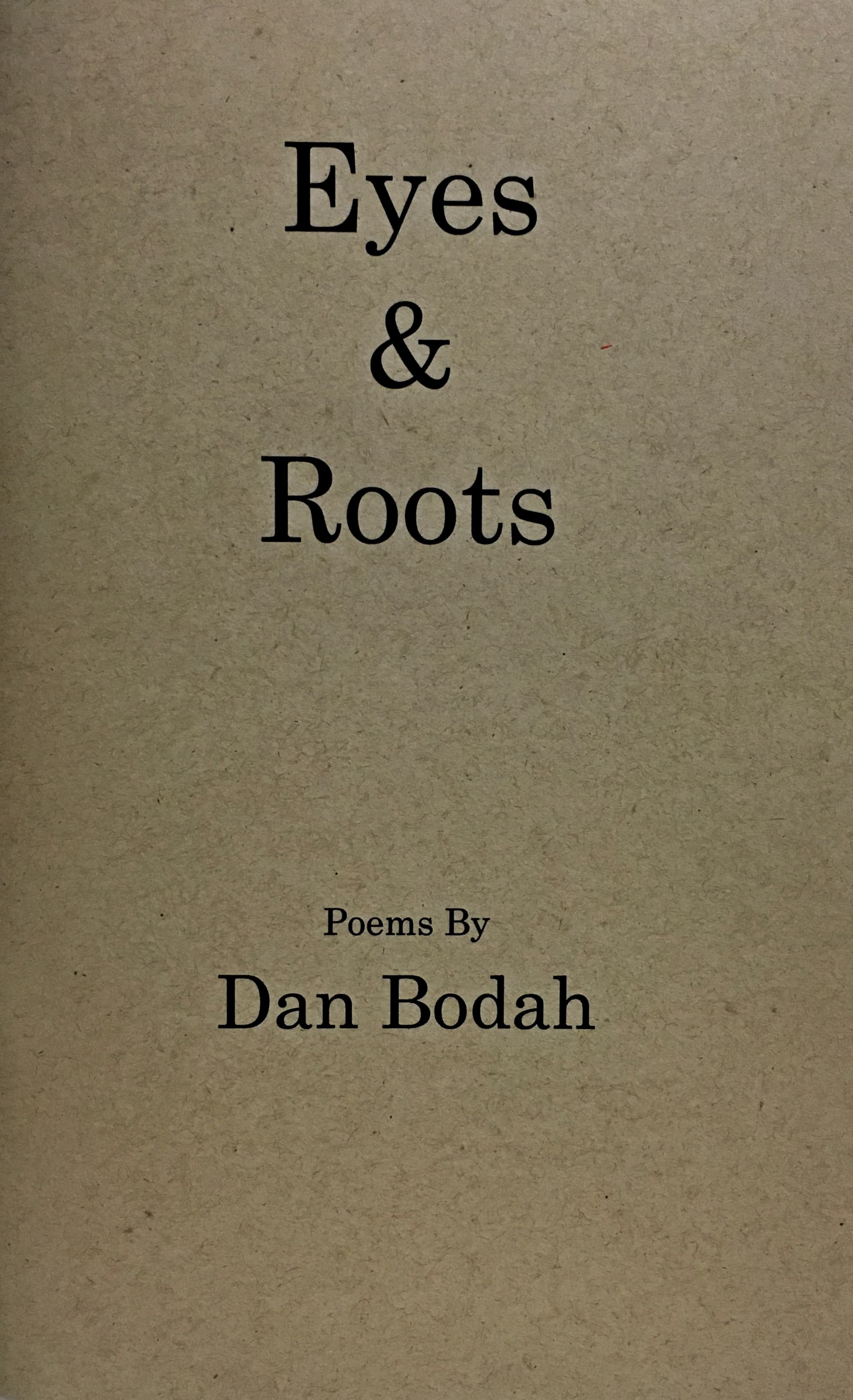 Book cover of Eyes & Roots by Dan Bodah