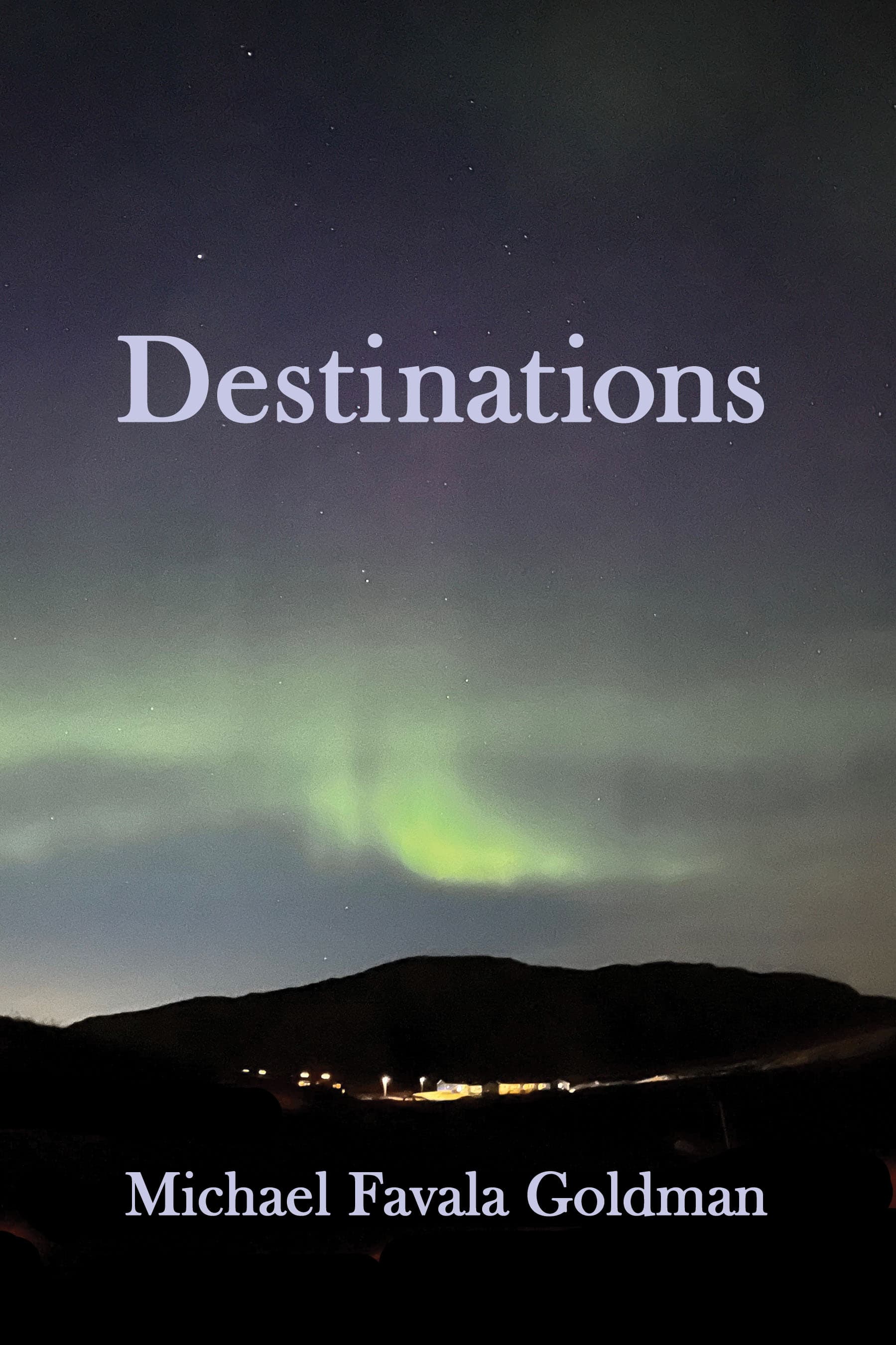 Book cover of Destinations by Michael Favala Goldman