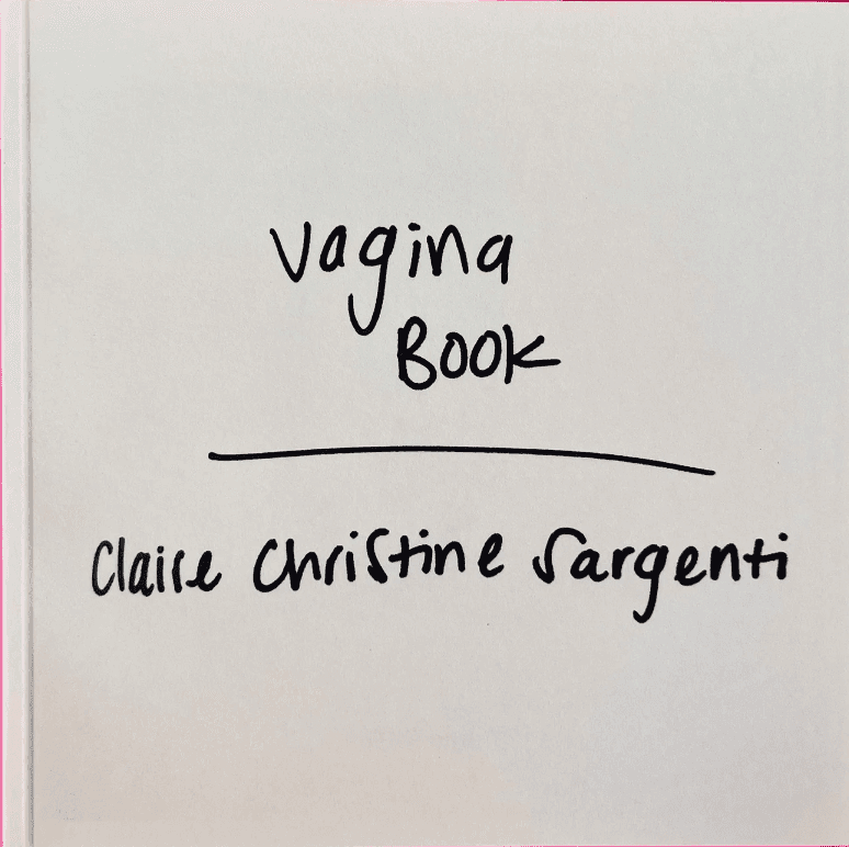 Book cover of Vagina Book by Claire Christine Sargenti