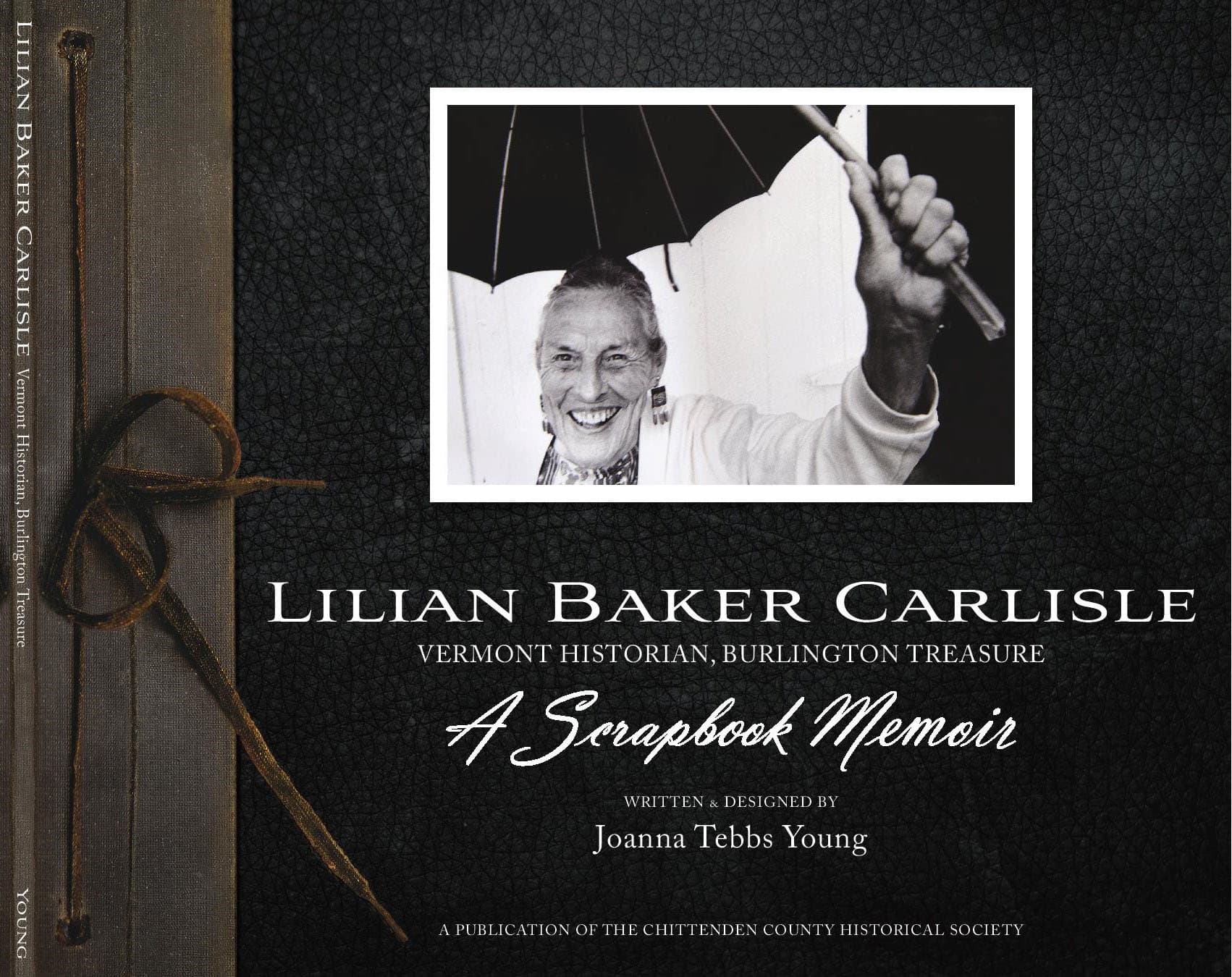 Book cover of Lilian Baker Carlisle: Vermont Historian, Burlington Treasure by jtebbsyoung
