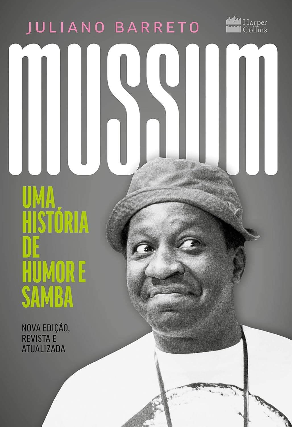 Book cover of Mussum - Uma História de Humor e Samba by Juliano Barreto