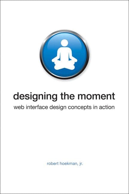 Book cover of Designing the Moment by Robert Hoekman Jr