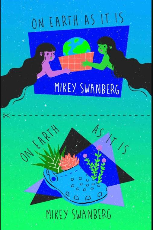 Book cover of On Earth As It Is  by Mikey Swanberg