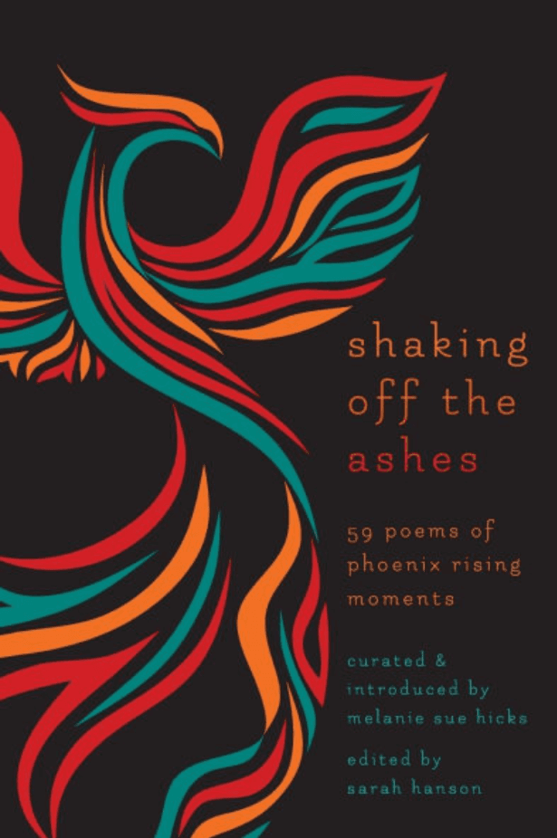 Book cover of Shaking Off the Ashes, Poems of Phoenix Rising Moments by fscottrb