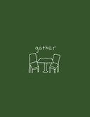 Gather