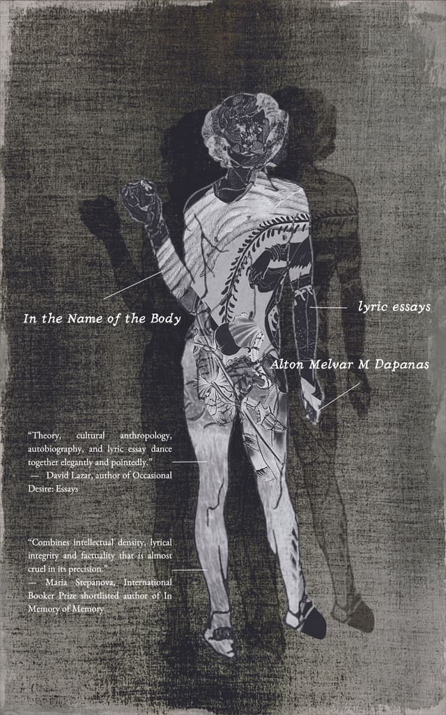 Book cover of In the Name of the Body: Lyric Essays by Sam Dapanas