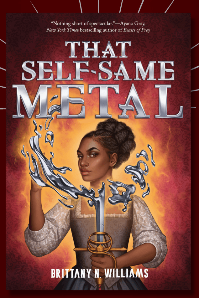 Book cover of That Self-Same Metal (The Forge & Fracture Saga, Book 1) by Brittany