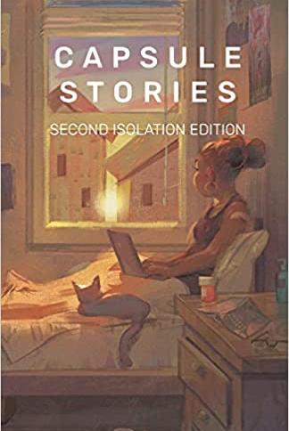 Book cover of Capsule Stories: Second Isolation Edition by kellyqanderson