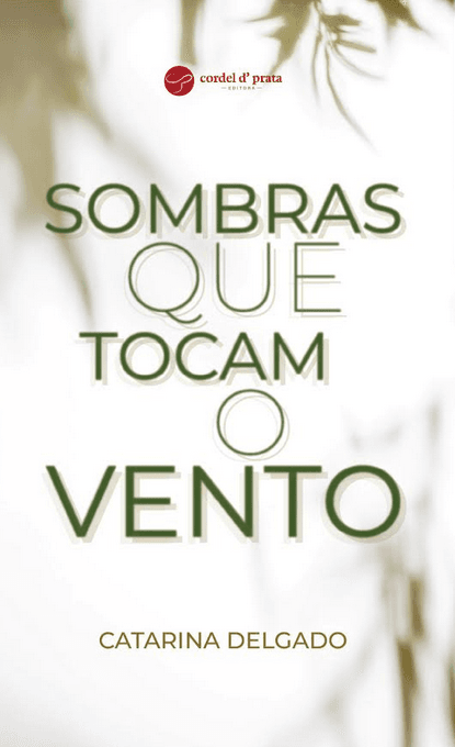 Book cover of Sombras que tocam o vento by Catarina Delgado