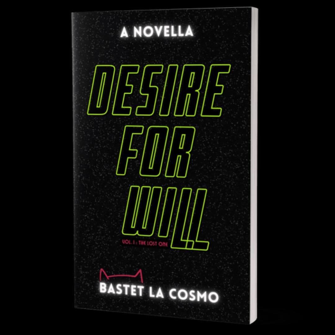 Book cover of Desire for Will: Vol I - The Lost One by bastetlacosmo