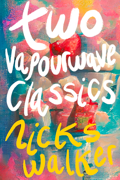 Book cover of Two Vapourwave Classics  by nickswalker