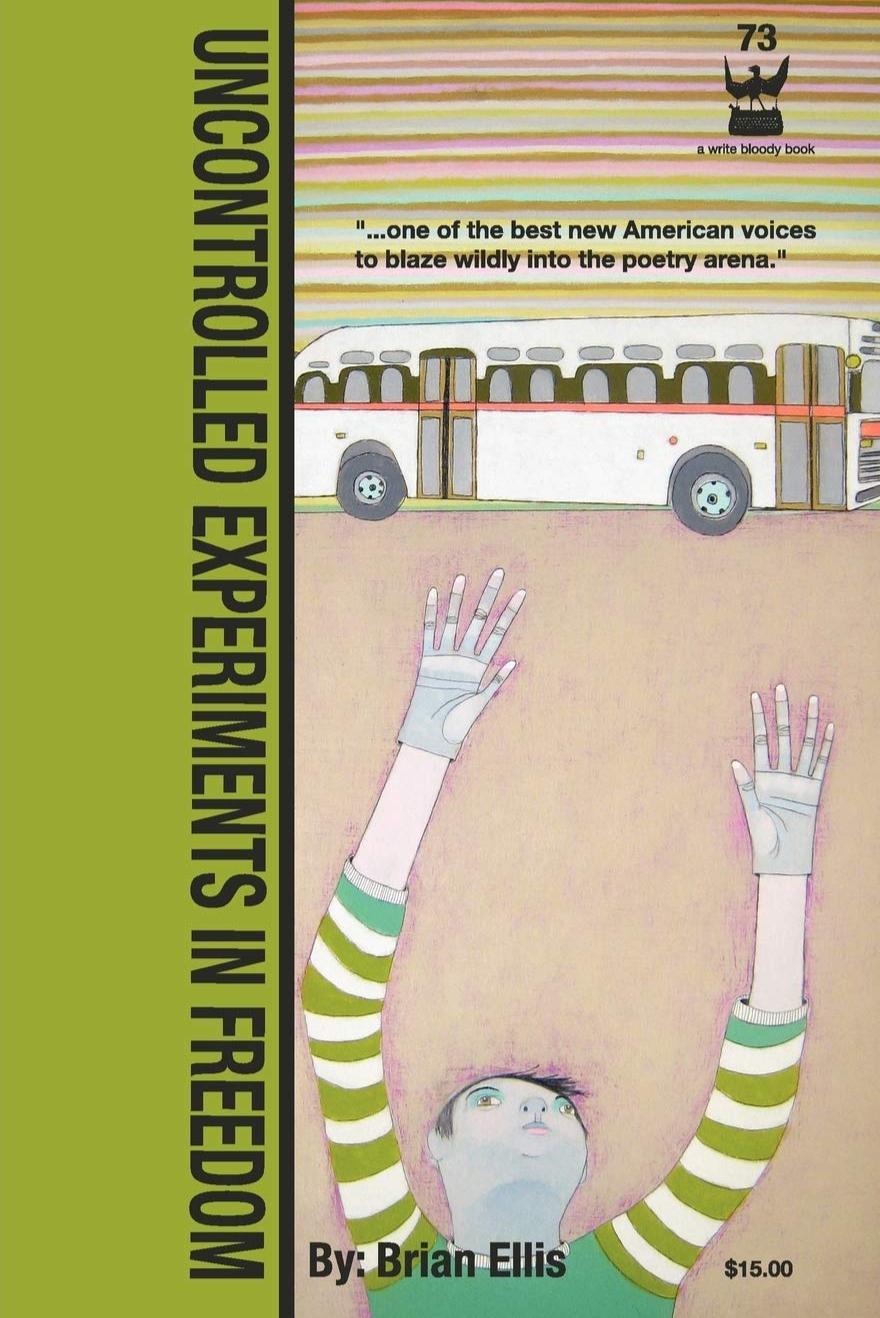 Book cover of Uncontrolled Experiments in Freedom by brian-s-ellis