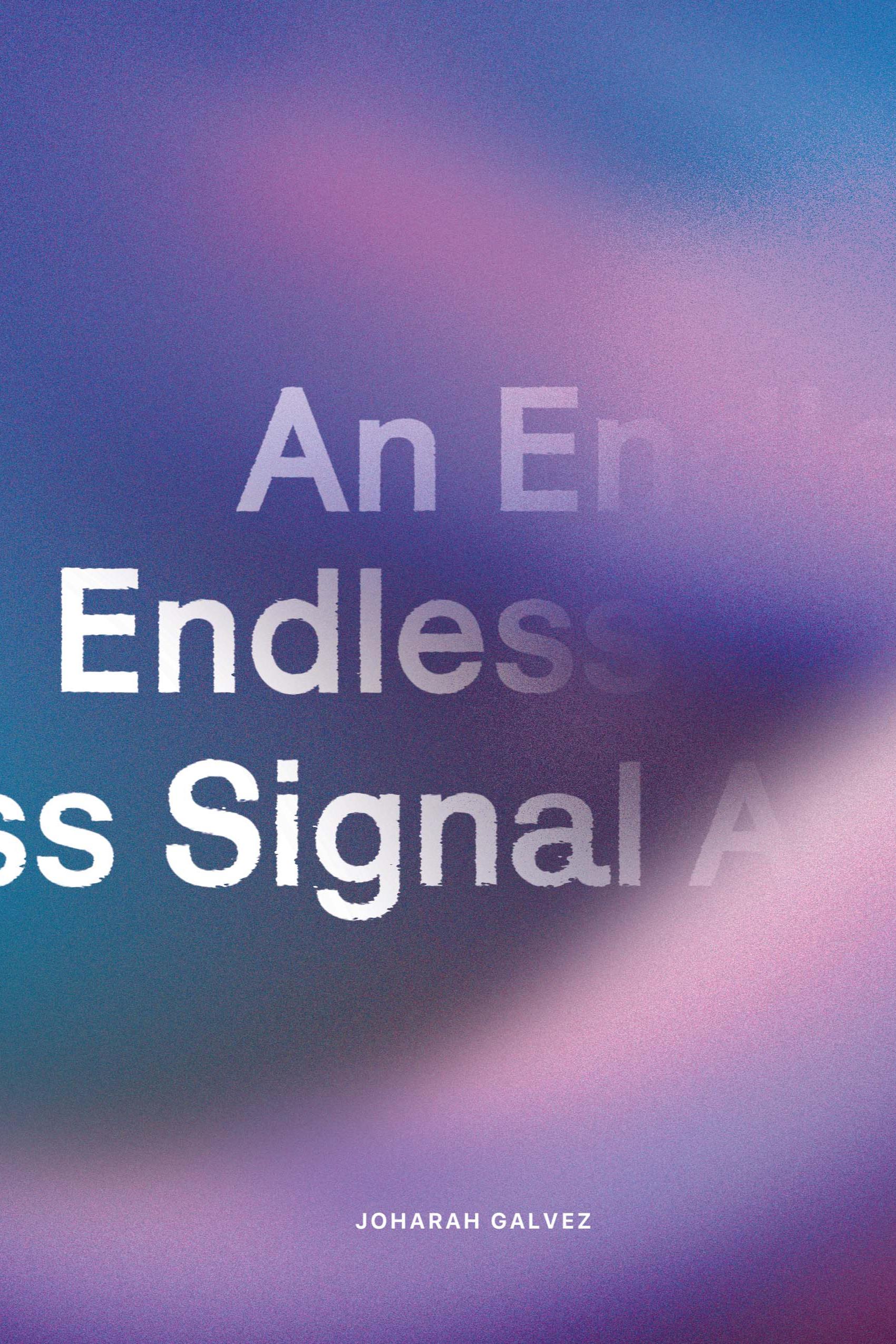 Book cover of An Endless Signal and Other Stories by Jo Galvez