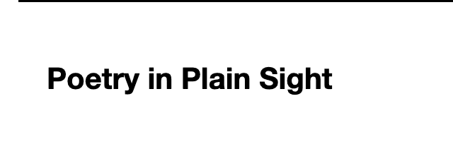 Poetry in Plain Sight latest issue