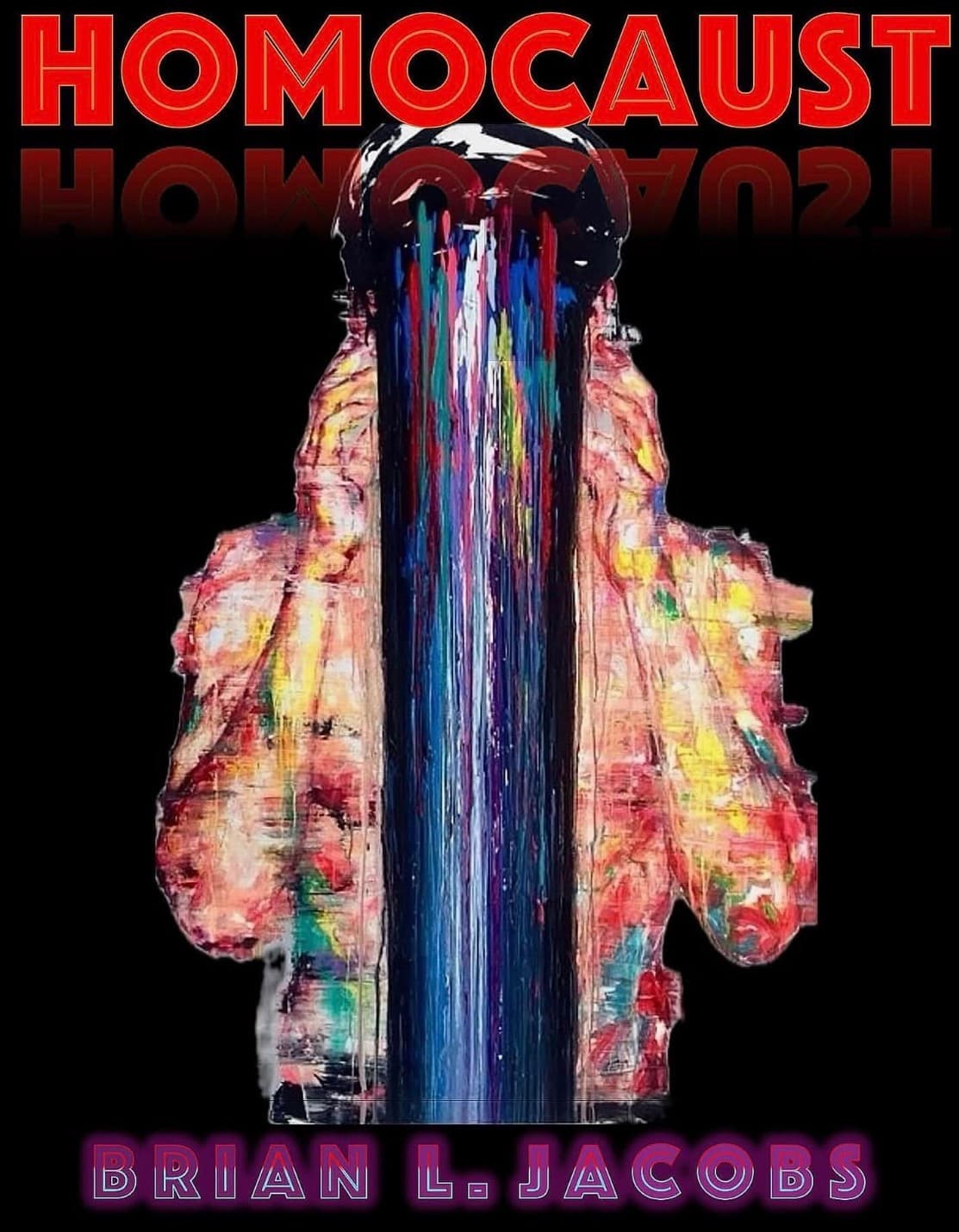 Book cover of HOMOCAUST by Brian L. Jacobs PhD.