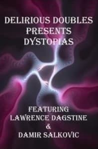 Book cover of Delirious Doubles Presents Dystopias (Gene Apart) by Lawrence Dagstine