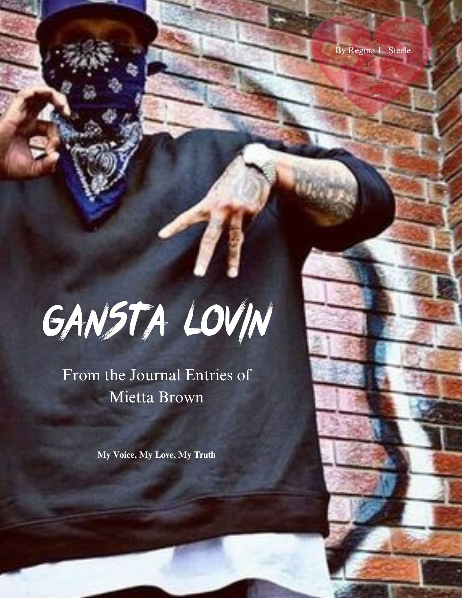 Book cover of GANSTA LOVIN from the journal entries of Mietta Brown by rsteele