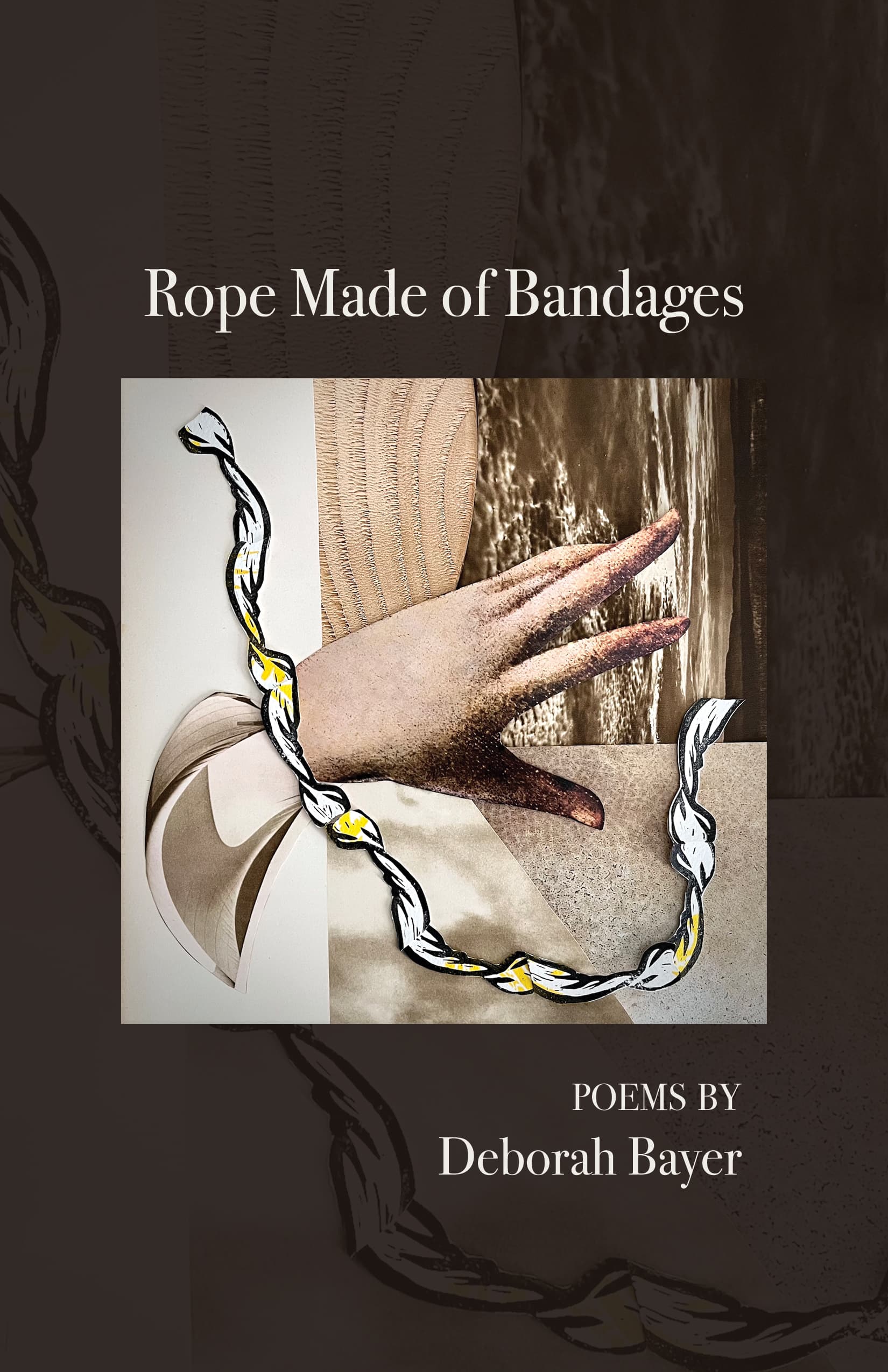 Book cover of Rope Made of Bandages by Deborah Bayer