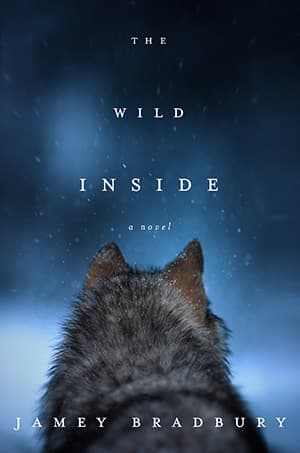 Book cover of The Wild Inside by Jamey Bradbury