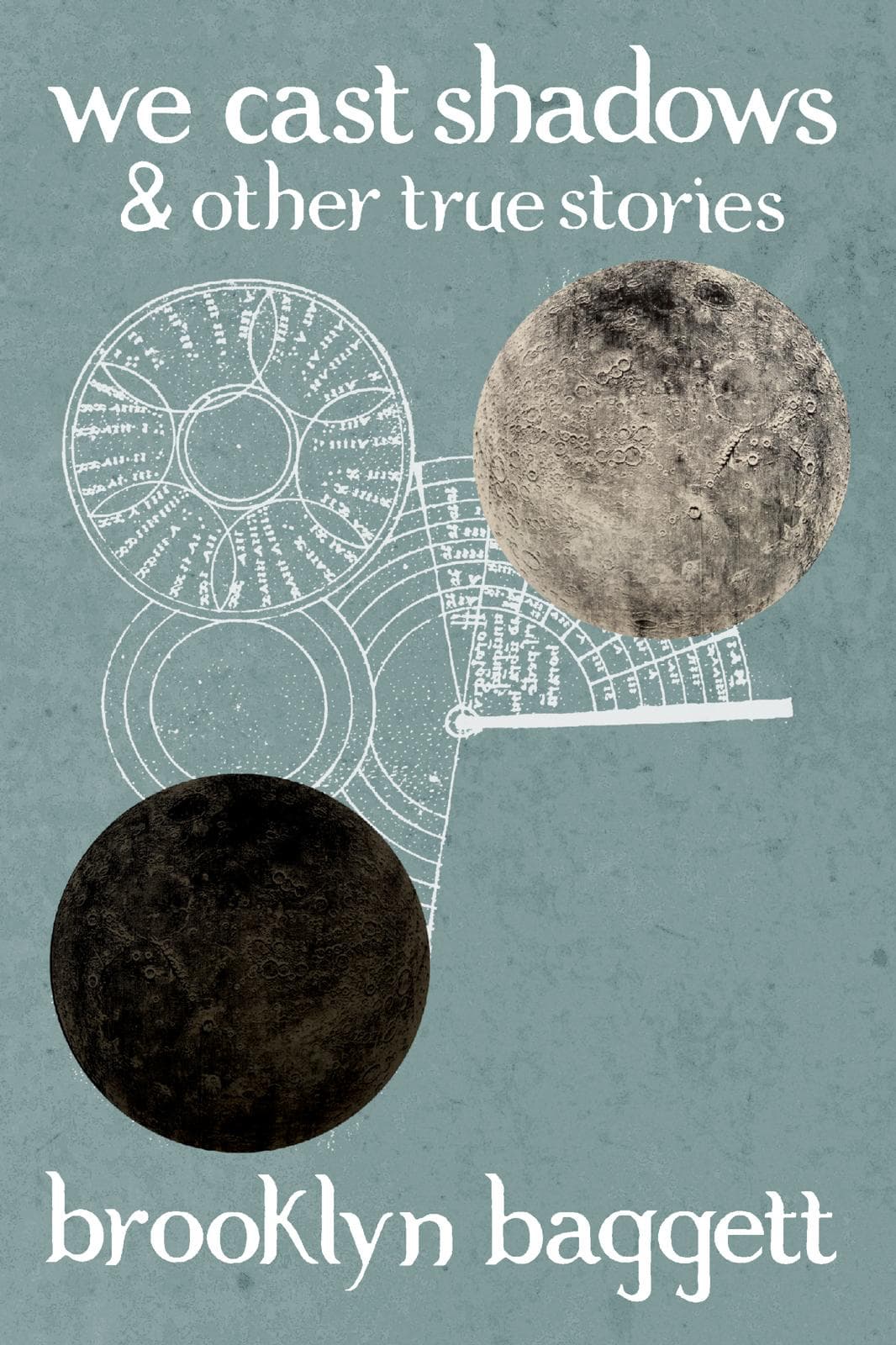 Book cover of we cast shadows & other true stories by brooklyn baggett