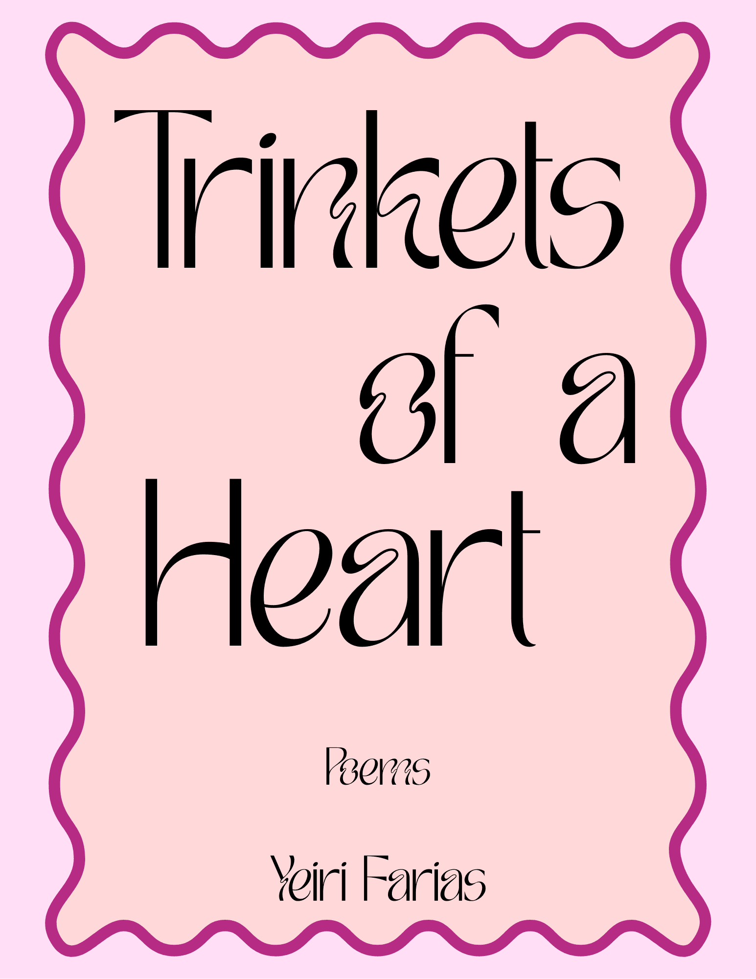 Book cover of Trinkets of a Heart by Yeiri Farias
