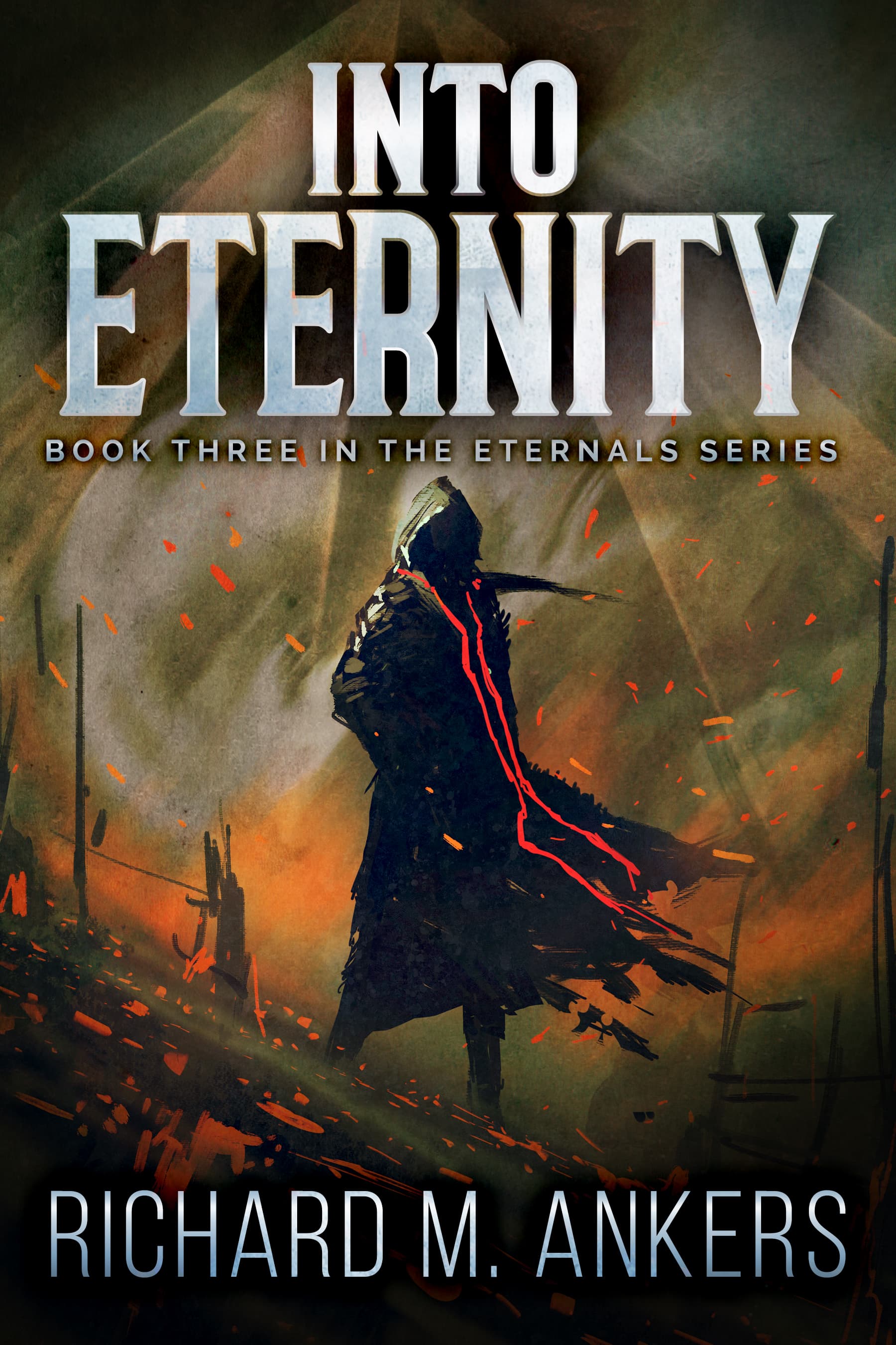 Book cover of Into Eternity by Richard M. Ankers