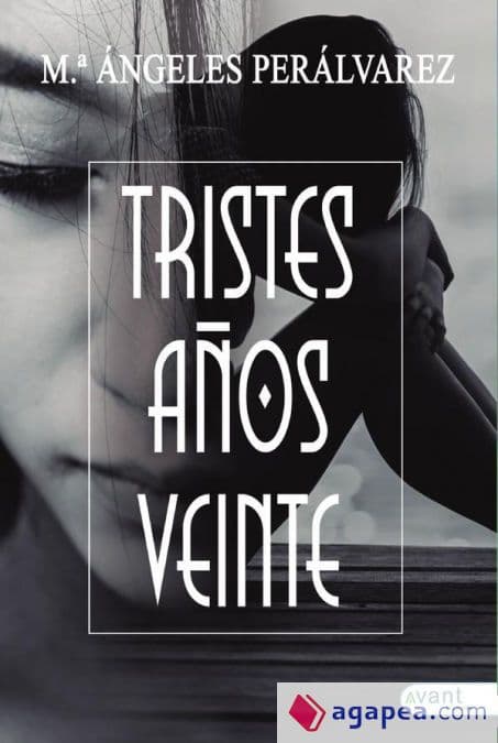 Book cover of Tristes años veinte by Ma Ángeles Perálvarez