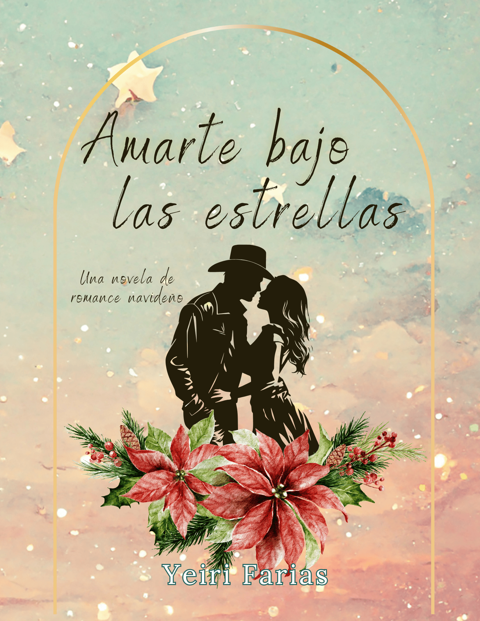 Book cover of Amarte bajo las estrellas by Yeiri Farias