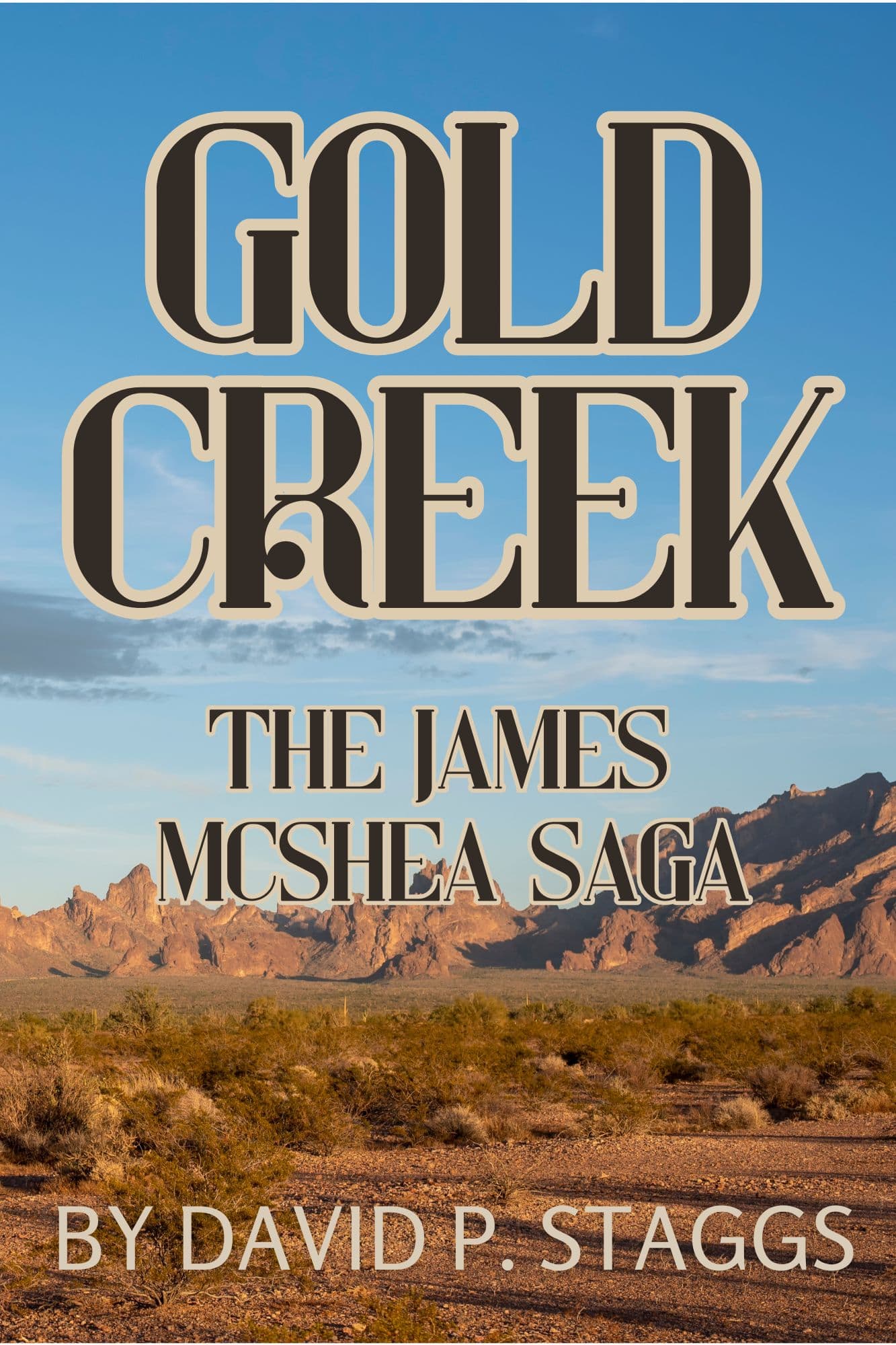 Book cover of Goldcreek: The James McShea Saga by David Staggs