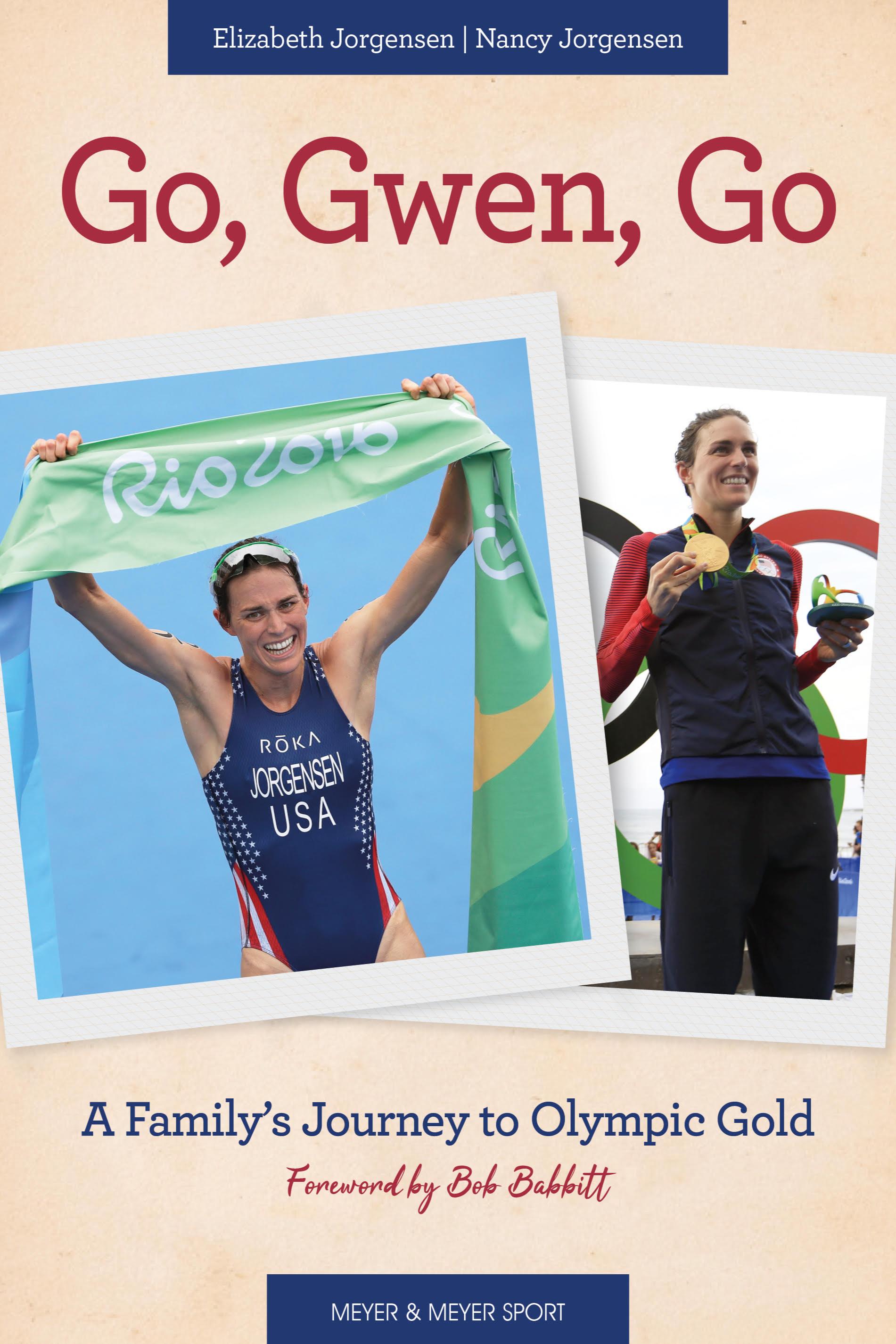 Book cover of Go, Gwen, Go: A Family's Journey to Olympic Gold by nljorgensen