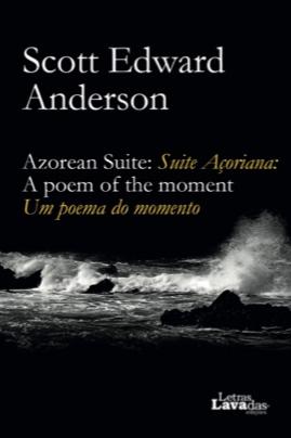 Book cover of Azorean Suite/Suite Açoriana by Scott Edward Anderson