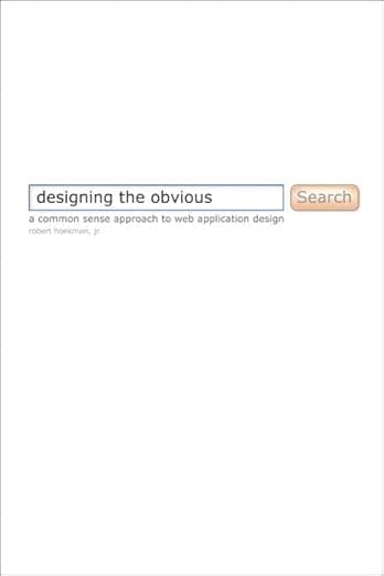 Book cover of Designing the Obvious (1st Ed) by Robert Hoekman Jr
