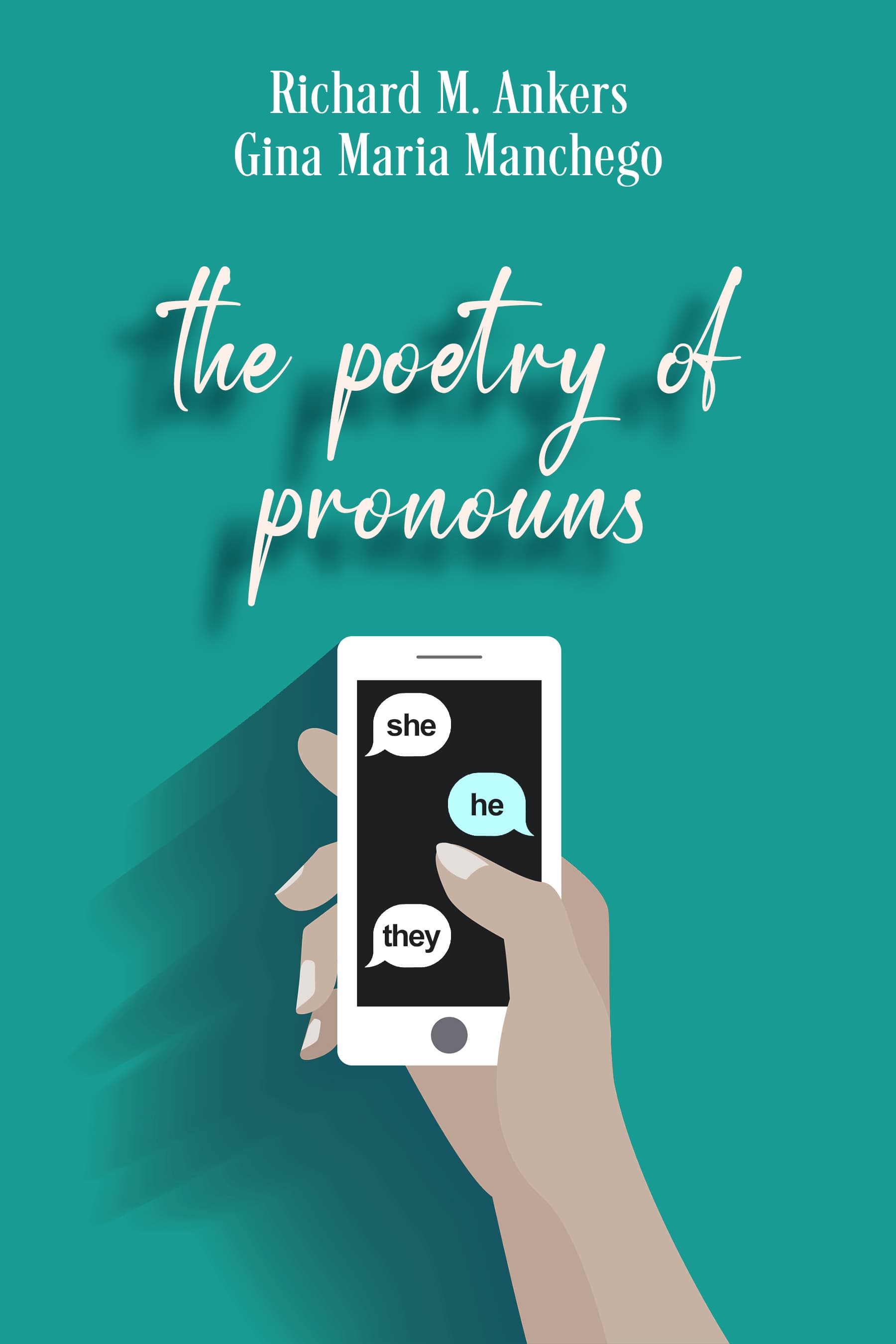 Book cover of The Poetry of Pronouns: She. He. They. by Richard M. Ankers