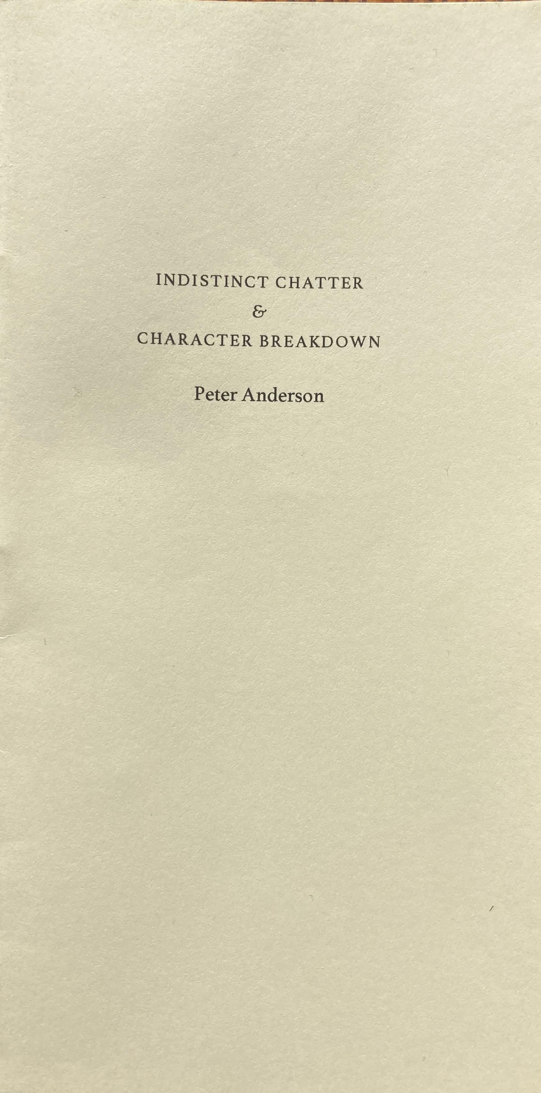 Book cover of Indistinct Chatter & Character Breakdown by Peter Carl Anderson