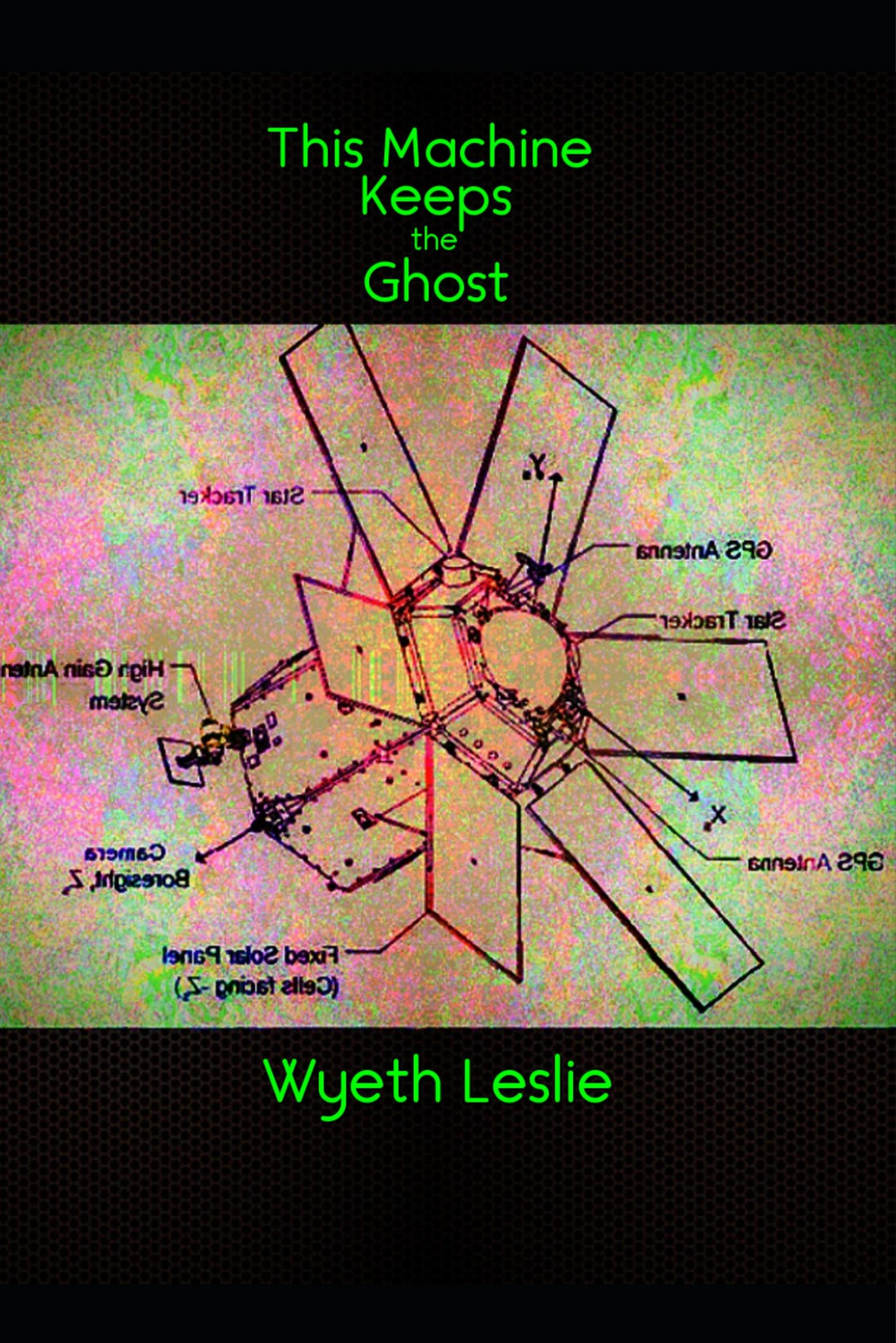 Book cover of This Machine Keeps the Ghost by Wyeth Leslie