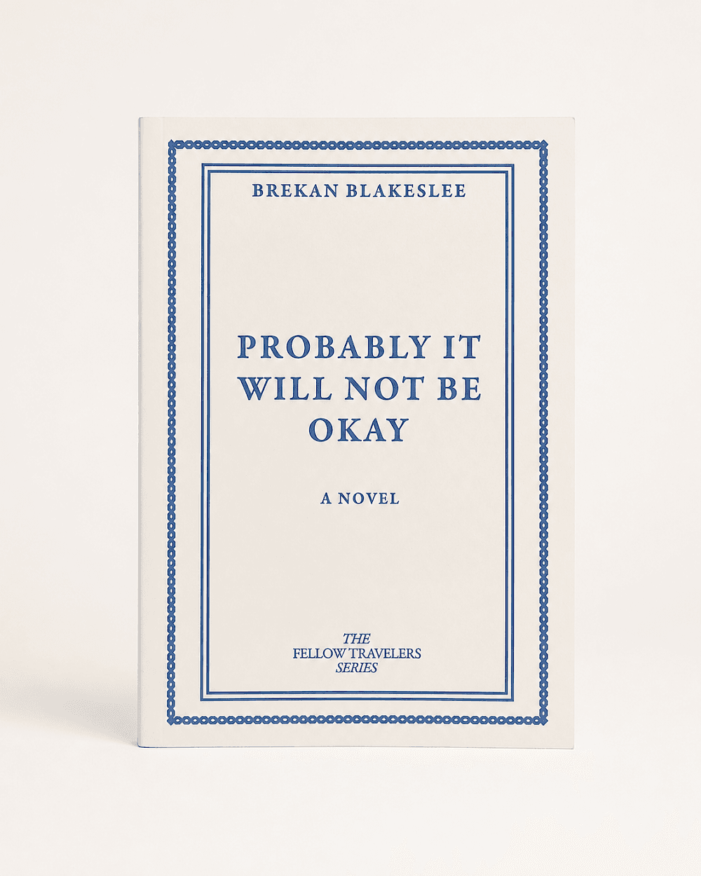 Book cover of Probably It Will Not Be Okay by Brekan Blakeslee